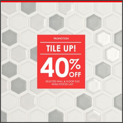 40% off on selected Wall & Floor Tiles